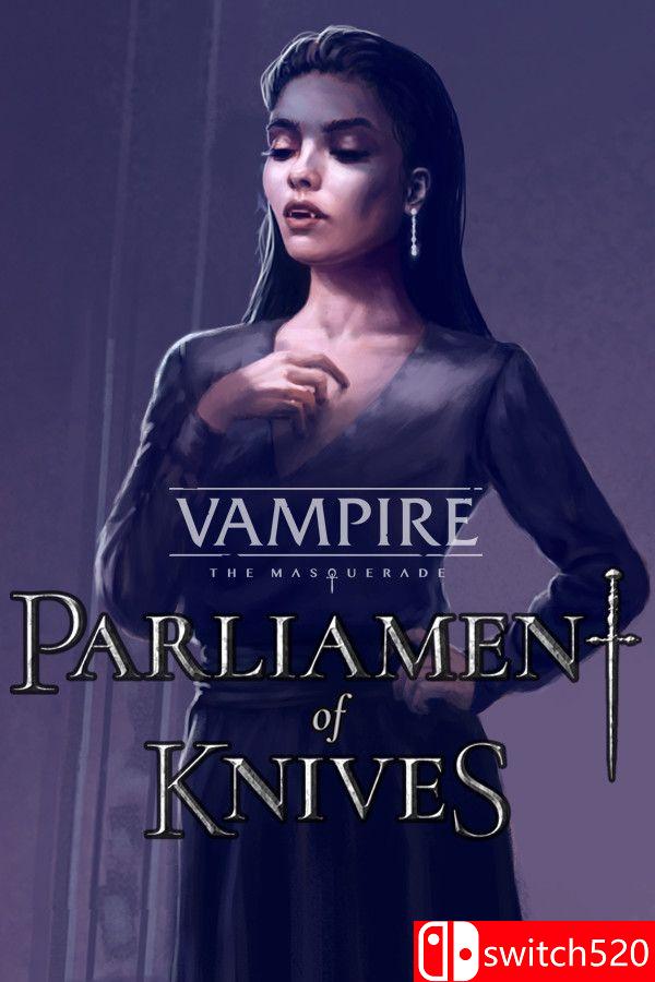 《吸血鬼：避世血族 刀锋议会（Vampire: The Masquerade Parliament Knives）》[英文]-腾渊科技论坛